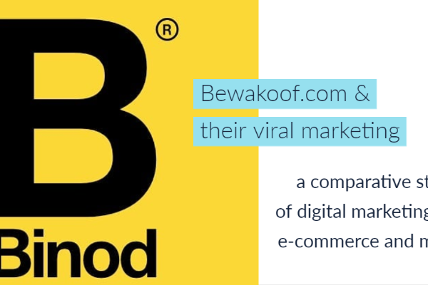 Clothing Brand Or Meme Page? A Case Study of Bewakoof Digital Marketing